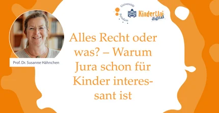 Portrait von Susanne Hähnchen und Text: Alles Recht oder was? – Warum Jura schon für Kinder interessant ist
