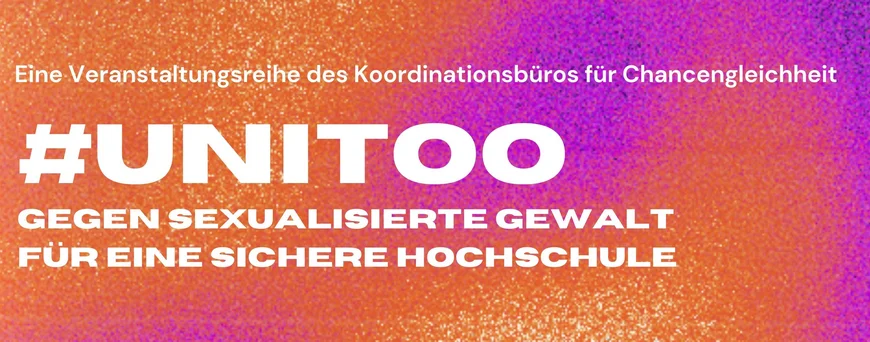 #unitoo: gegen sexualisierte Gewalt, für eine sichere Hochschule