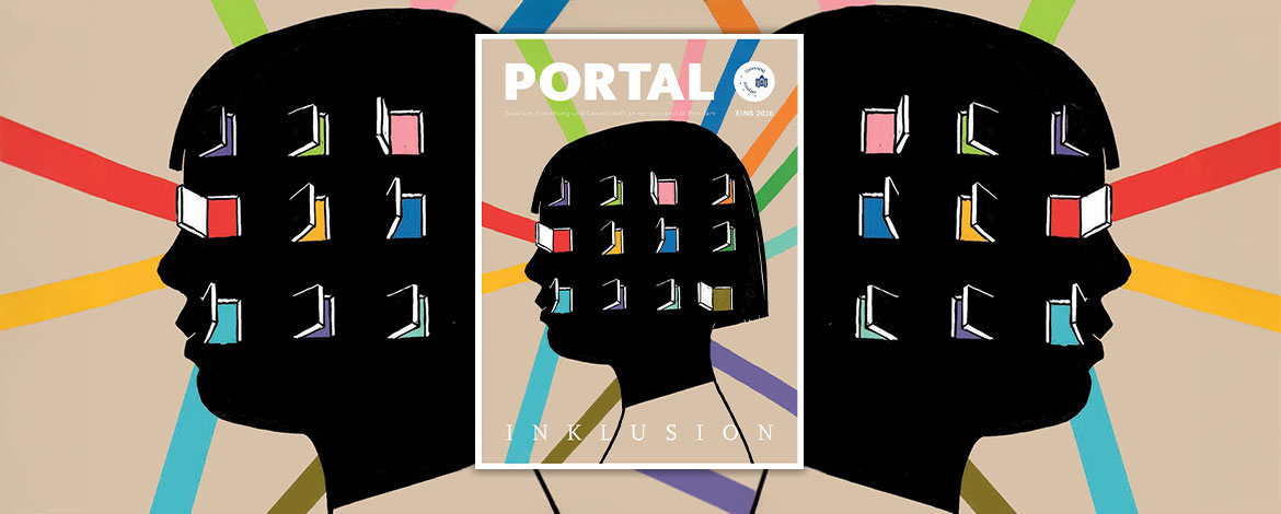 Collage der Illustration des Heftes der Portal, dem Unimagazin, welches in der Mitte des Bildes dargestellt ist. Es zeigt: Der Kopf eines Menschen im Profil. Schwarze Silhouette in der mehrere Reihen rudimentärer Türchen oder Fenster sich öffnen. Die Öffnungen sind jeweils verschieden farbig hinterlegt. Der Bildhintergrund ist warm-beige durchzogen mit breiten Streifen in verschiedenen bunten Farben, die alle hinter dem Kopf zusammenlaufen. Text: Portal - Inklusion - 